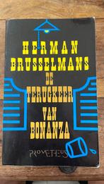 Herman Brusselmans - De terugkeer van Bonanza, Boeken, Ophalen of Verzenden, Zo goed als nieuw, Herman Brusselmans