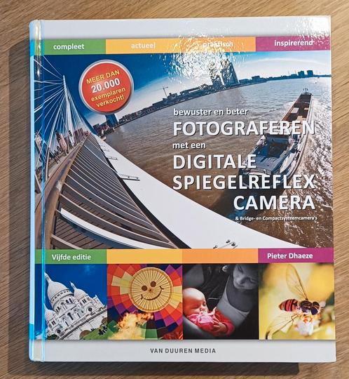 Bewuster & beter Fotograferen met Digitale Spiegelreflex, Boeken, Hobby en Vrije tijd, Zo goed als nieuw, Fotograferen en Filmen