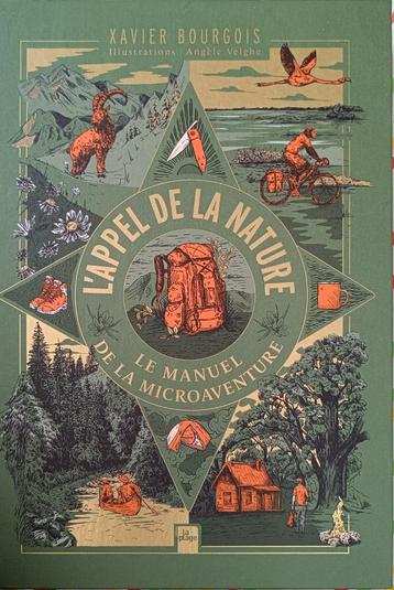L' appel de la nature : le manuel de la micro aventure  beschikbaar voor biedingen
