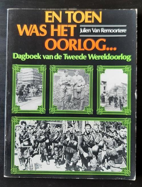 Boek: En toen was het oorlog... Julien Van Remoortere, Boeken, Geschiedenis | Nationaal, Zo goed als nieuw, Ophalen of Verzenden