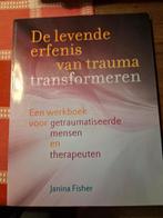 Janina Fisher - De levende erfenis van trauma transformeren, Ophalen of Verzenden, Zo goed als nieuw, Janina Fisher