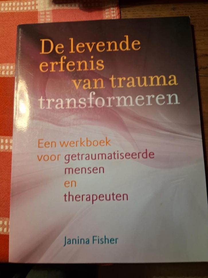 Janina Fisher - De levende erfenis van trauma transformeren, Boeken, Psychologie, Zo goed als nieuw, Ophalen of Verzenden