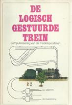 DE LOGISCH GESTUURDE TREIN - G.J. PLATERINK, Gelijkstroom of Wisselstroom, MODELSPOORBAAN, Ophalen of Verzenden, Zo goed als nieuw