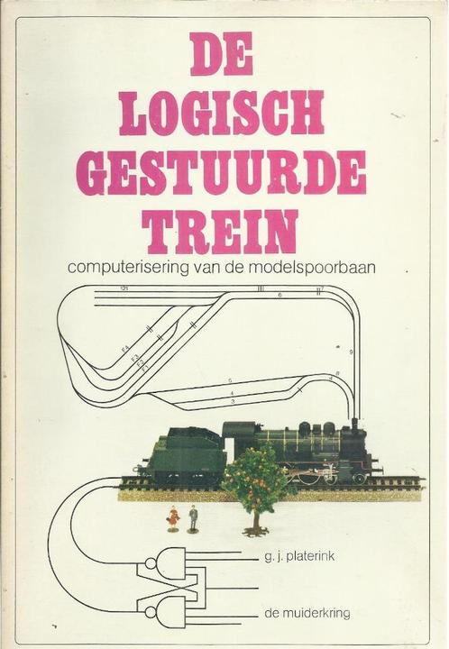 DE LOGISCH GESTUURDE TREIN - G.J. PLATERINK, Hobby en Vrije tijd, Modeltreinen | Overige schalen, Zo goed als nieuw, Boek, Tijdschrift of Catalogus