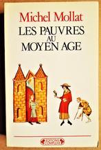 Les Pauvres au Moyen Age - 1984 - Michel Mollat (1911-1996), Enlèvement ou Envoi, Utilisé, Société, Michel Mollat (1911-1996)