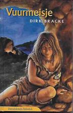 vuurmeisje (2247), Boeken, Ophalen of Verzenden, Nieuw, Dirk Bracke, Fictie