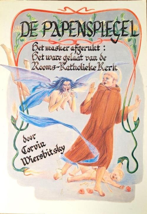 De Papenspiegel het masker afgerukt, Boeken, Godsdienst en Theologie, Zo goed als nieuw, Christendom | Katholiek, Ophalen of Verzenden