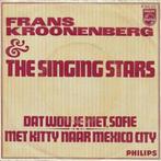GEZOCHT The Singing Stars  – Dat Wou Je Niet, Sofie, Ophalen of Verzenden, Single