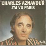 Charles Aznavour - J'ai vu Paris / Ne t'en fais pas, Ophalen of Verzenden, 7 inch, Pop, Single