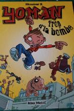 DEDICACE - YOMAN - T1 - Trop d'la Bombe - EO - 2001- NEUF, Neuf, Enlèvement ou Envoi, Une BD, Monsieur B