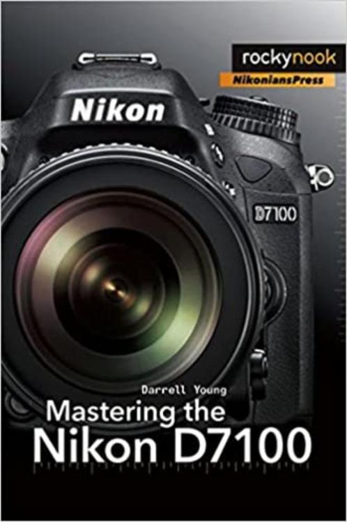 Mastering the Nikon D7100 - Darell Young, Boeken, Kunst en Cultuur | Fotografie en Design, Nieuw, Camera's, Ophalen