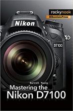 Mastering the Nikon D7100 - Darell Young, Boeken, Kunst en Cultuur | Fotografie en Design, Nieuw, Darell Young, Ophalen, Camera's