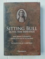 Sitting Bull - Sa vie, son héritage, Livres, Histoire & Politique, Comme neuf, Ernie Lapointe, Enlèvement ou Envoi