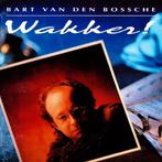 82 - BART VAN DEN BOSSCHE - WAKKER! - NIEUW, Cd's en Dvd's, Verzenden, Nieuw in verpakking, Pop