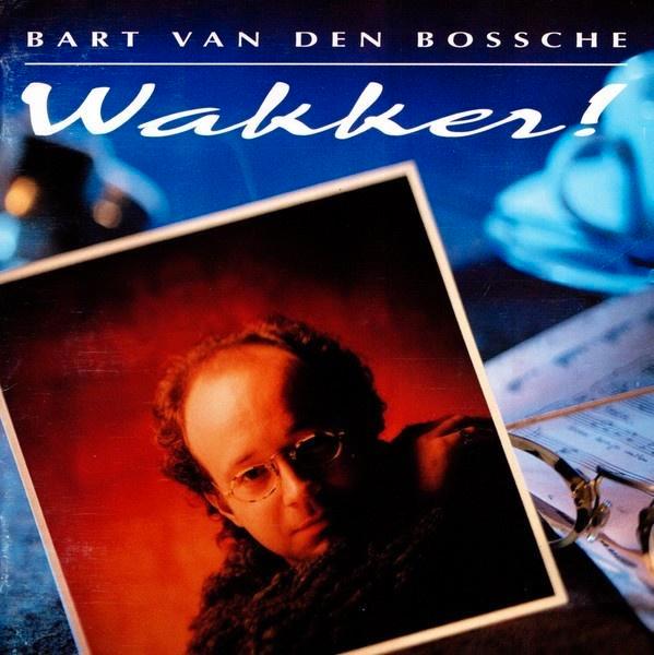 82 - BART VAN DEN BOSSCHE - WAKKER! - NIEUW, CD & DVD, CD | Néerlandophone, Neuf, dans son emballage, Pop, Envoi