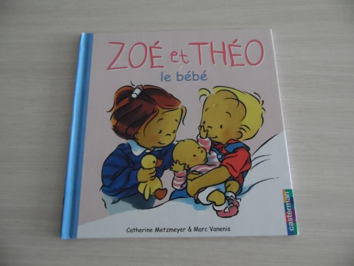 ZOÉ ET THÉO     LE BÉBÉ, Boeken, Kinderboeken | Kleuters, Zo goed als nieuw, Fictie algemeen, 4 jaar, Jongen of Meisje, Voorleesboek