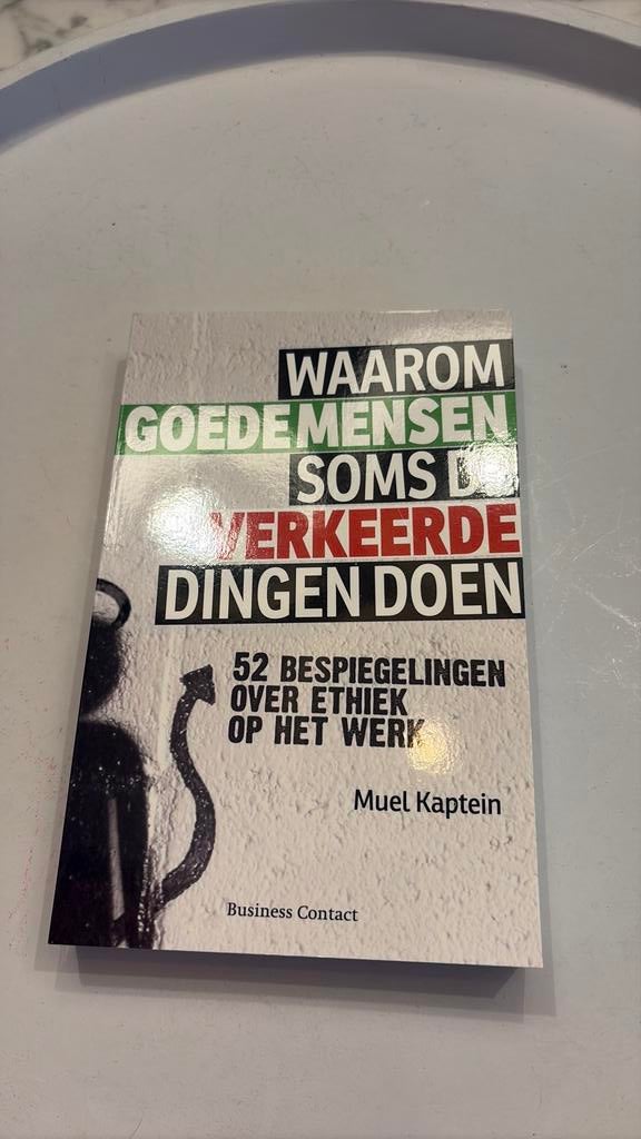 Waarom goede mensen soms de verkeerde dingen doen, Livres, Psychologie, Envoi, Psychologie sociale, Muel Kaptein