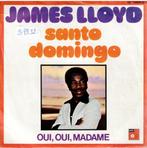 Vinyl, 7"   /   James Lloyd – Santo Domingo / Oui, Oui, Mada, Autres formats, Enlèvement ou Envoi