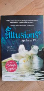 Aprilynne Pike - Illusions, Ophalen of Verzenden, Zo goed als nieuw, Aprilynne Pike