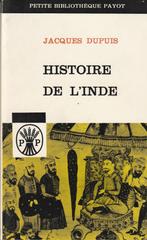 Histoire de l' Inde et de la civilisation indienne Jacques D, Livres, Enlèvement ou Envoi, Comme neuf, Jacques Dupuis, Asie