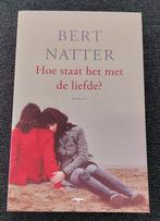 Bert Natter - Hoe staat het met de liefde?, Boeken, Ophalen of Verzenden, Zo goed als nieuw, Bert Natter