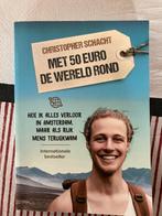 Met 50 euro de wereld rond - Christopher Schacht, Comme neuf, Envoi