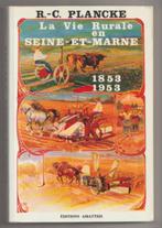 La Vie Rurale en Seine et Marne. 1853/1953., Ophalen of Verzenden, Gelezen