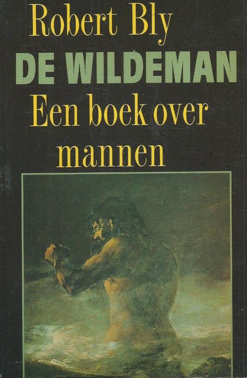 Robert Bly - De wildeman, Livres, Psychologie, Utilisé, Enlèvement ou Envoi