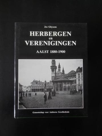AALST - 'Herbergen en verenigingen - Aalst 1880-1900'