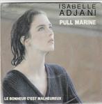 45T: Isabelle Adjani: Pull Marine    Pop, 7 pouces, Pop, Utilisé, Enlèvement ou Envoi