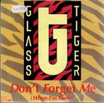 Vinyl, 7"   -   Glass Tiger – Don't Forget Me (When I'm Gone, Ophalen of Verzenden, Overige formaten