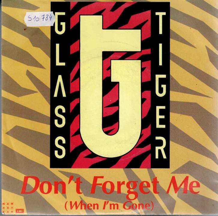Vinyl, 7"   -   Glass Tiger – Don't Forget Me (When I'm Gone, Cd's en Dvd's, Vinyl | Overige Vinyl, Overige formaten, Ophalen of Verzenden