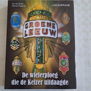 Groene leeuw : de wielerploeg die de Keizer uitdaagde - wiel beschikbaar voor biedingen