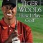 Hoe ik golf Tiger Woods 306 blz, Ophalen of Verzenden, Zo goed als nieuw
