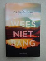Roman 'Wees niet bang' Aisha Dutrieux NIEUW, Aisha Dutrieux, Nieuw, Ophalen of Verzenden, Nederland