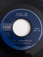 TEDDY WASHINGTON. COME ON. POPCORN R&B US 45T