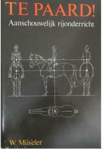 Te paard! Aanschouwelijk rijonderricht, W.Museler  beschikbaar voor biedingen