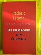 Frédéric Lenoir - De filosofie van Christus, Boeken, Ophalen of Verzenden, Zo goed als nieuw, Frédéric Lenoir