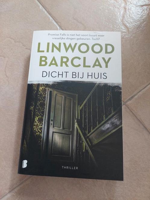 Linwood Barclay - Dicht bij huis, Boeken, Thrillers, Zo goed als nieuw, Ophalen of Verzenden