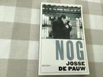 NOG.  Josse DE PAUW, Boeken, Literatuur, Ophalen of Verzenden, Zo goed als nieuw