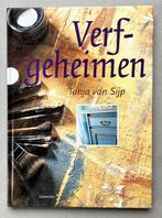 Verfgeheimen – Tanja van Sijp (uitg. Cantecleer), Ophalen of Verzenden, Zo goed als nieuw