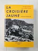 La Croisière jaune : L'expédition Citroën Centre Asie, Livres, Récits de voyage, Enlèvement ou Envoi, Neuf, Georges Le Fèvre, Asie