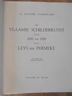 Vlaamse Schilderkunst van 1850 tot 1950 van Leys tot Permeke, Ophalen of Verzenden, Zo goed als nieuw