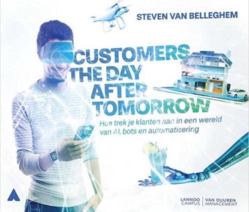 Customers the day afther tomorrow - Steven Van Belleghem, Boeken, Economie, Management en Marketing, Nieuw, E-commerce en Internet