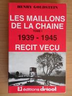 Les maillons de la chaîne tome 1 de Henri Goldstein, Livres, Guerre & Militaire, Comme neuf, Général, Enlèvement ou Envoi, Deuxième Guerre mondiale