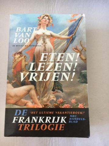 Eten! Lezen! Vrijen! - Frankrijk trilogie - Bart van Loo, Enlèvement ou Envoi, Utilisé, Bart Van Loo