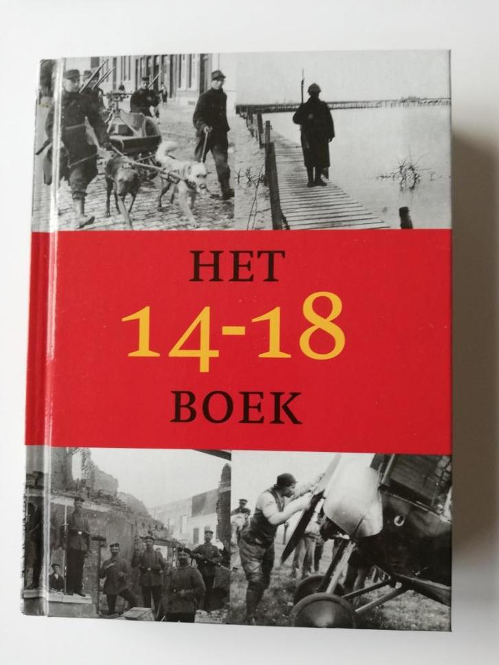 'Het 14-18 Boek': de kleine Belgen in de Grote Oorlog, Boeken, Oorlog en Militair, Zo goed als nieuw, Algemeen, Voor 1940, Ophalen of Verzenden