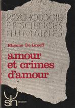 Amour et crimes d'amour Etienne De Greeff, Boeken, Psychologie, Nieuw, Etienne De Greeff, Ophalen of Verzenden, Klinische psychologie