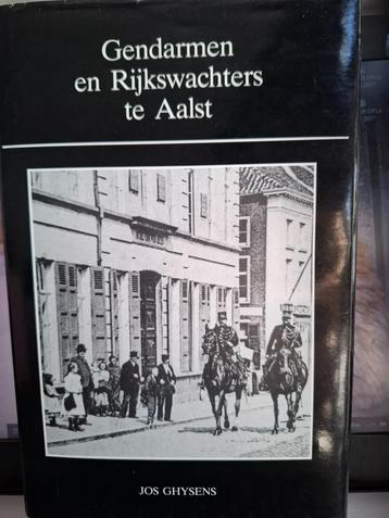 Gendarmen en Rijkswachters te Aalst - Jos Ghysens beschikbaar voor biedingen