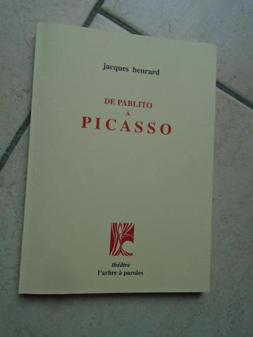 DE PABLITO A PICASSO"J.HENRARD"THEATRE